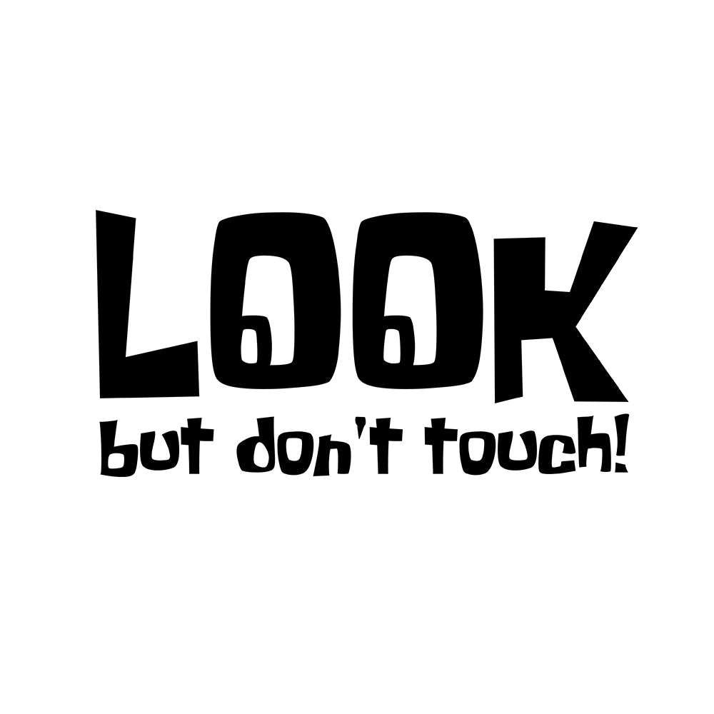 LOOK but don't touch! | Sticker